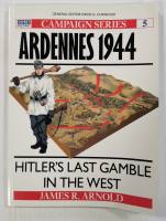 Thumbnail OSPREY CAMPAIGN 05. ARDENNES 1944 - HITLERS LAST GAMBLE IN THE WEST