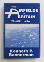 Thumbnail CHEAP BOOKS ZB3814 THE AIRFIELDS OF BRITAIN VOLUME 1 A-BUR - KENNETH P. BANNERMAN