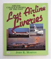 Thumbnail CHEAP BOOKS ZB3833 AIRLINE COLOUR SCHEMES OF THE PAST - LOST AIRLINE LIVERIES - JOHN K. MORTON