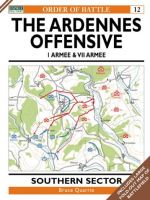 Thumbnail OSPREY 12. THE ARDENNES OFFENSIVE I ARMEE VII ARMEE