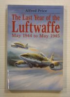 Thumbnail CHEAP BOOKS ZB1264 THE LAST YEAR OF THE LUFTWAFFE MAY 1944 TO MAY 1945 - ALFRED PRICE