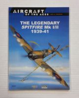 Thumbnail AIRCRAFT OF THE ACES 001. THE LEGENDARY SPITFIRE Mk I/II 1939-41