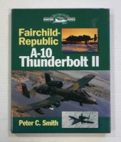 Thumbnail CHEAP BOOKS ZB1380 CROWOOD AVIATION SERIES FAIRCHILD REPUBLIC A-10 THUNDERBOLT II - PETER C. SMITH
