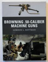 Thumbnail OSPREY WEAPON 004. BROWNING .50-CALIBER MACHINE GUNS