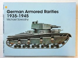 Thumbnail CHEAP BOOKS ZB2431 GERMAN ARMORED RARITIES 1935-1945 - MICHAEL SOWODNY