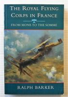 Thumbnail CHEAP BOOKS ZB2465 THE ROYAL FLYING CORPS IN FRANCE FROM MONS TO THE SOMME - RALPH BARKER