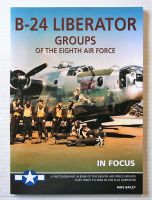 Thumbnail CHEAP BOOKS ZB2481 B-24 LIBERATOR GROUPS OF THE EIGHTH AIR FORCE - MIKE BAILEY