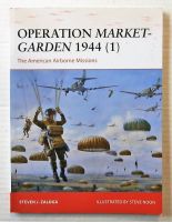 Thumbnail OSPREY CAMPAIGN 270. OPERATION MARKET-GARDEN 1944  1  THE AMERICAN AIRBORNE MISSIONS