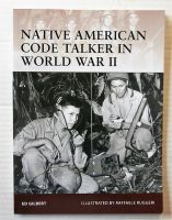 Thumbnail OSPREY WARRIOR 127. NATIVE AMERICAN CODE TALKER IN WORLD WAR II - ED GILBERT