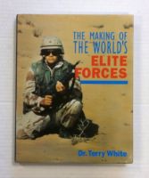 Thumbnail CHEAP BOOKS ZB1411 THE MAKING OF THE WORLDS ELITE FORCES - DR TERRY WHITE