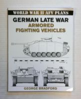 Thumbnail CHEAP BOOKS ZB1398 WORLD WAR II AFV PLANS GERMAN LATE WAR ARMORED FIGHTING VEHICLES - GEORGE BRADFORD