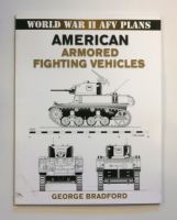 Thumbnail CHEAP BOOKS ZB1726 WORLD WAR II AFV PLANS AMERICAN ARMORED FIGHTING VEHICLES - GEORGE BRADFORD
