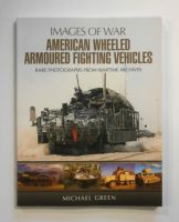 Thumbnail CHEAP BOOKS ZB1738 IMAGES OF WAR AMERICAN WHEELED ARMOURED FIGHTING VEHICLES - MICHAEL GREEN