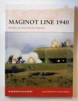 Thumbnail OSPREY CAMPAIGN 218. MAGINOT LINE 1940  BATTLES ON THE FRENCH FRONTIER 
