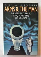 Thumbnail CHEAP BOOKS ZB2952 ARMS   THE MAN DR.GERALD BULL IRAQ AND THE SUPERGUN
