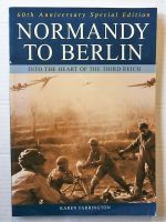 Thumbnail CHEAP BOOKS ZB2961 60TH ANNIVERSARY SPECIAL EDITION NORMANDY TO BERLIN  INTO THE HEART OF THE THIRD REICH  - KAREN FARRINGTON