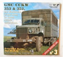 Thumbnail CHEAP BOOKS ZB3041 GMC CCKW 353 AND 352 THE WORKHORSE OF THE ARMY IN CZECH PRIVATE COLLECTIONS