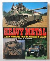 Thumbnail CHEAP BOOKS ZB3114 HEAVY METAL CLASSIC ARMOURED FIGHTING VEHICLES IN COLOUR - JOHN BLACKMAN