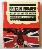 Thumbnail CHEAP BOOKS ZB3051 BRITAIN INVADED - HITLERS PLANS FOR BRITAIN  A DOCUMENTARY RECONSTRUCTION  - ADRIAN GILBERT