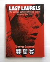 Thumbnail CHEAP BOOKS ZB844 LAST LAURELS THE GERMAN DEFENCE OF UPPER SILESIA JAN-MAY 1945
