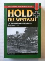 Thumbnail CHEAP BOOKS ZB2189 HOLD THE WESTWALL THE HISTORY OF PANZER BRIGADE 105 SEPTEMBER 1944 - TIMM HAASLER