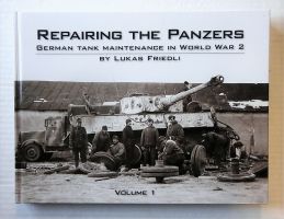 Thumbnail CHEAP BOOKS ZB2212 REPAIRING THE PANZERS - GERMAN TANK MAINTENANCE IN WORLD WAR 2 VOLUME 1 - LUKAS FRIEDLI