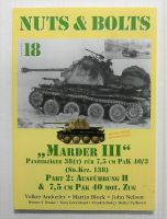 Thumbnail CHEAP BOOKS ZB2256 NUTS   BOLTS VOLUME 18 MARDER III PART 2 AUSFUHRUNG H   7.5cm PAK 40 MOT. ZUG - VOLKER ANDORFER. MARTIN BLOCK. JOHN NELSON