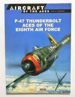 Thumbnail AIRCRAFT OF THE ACES 037. MEN AND LEGENDS - P-47 THUNDERBOLT ACES OF THE EIGHTH AIR FORCE