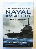 Thumbnail CHEAP BOOKS ZB2270 A CENTURY OF BRITISH NAVAL AVIATION 1909-2009 - DAVID WRAGG