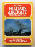 Thumbnail CHEAP BOOKS ZB2321 BRITISH MILITARY AIRCRAFT SERIALS 1878-1987 - BRUCE ROBERTSON
