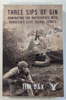 Thumbnail CHEAP BOOKS ZB4340 THREE SIPS OF GIN DOMINATING THE BATTLESPACE WITH RHODESIA S ELITE SELOUS SCOUTS