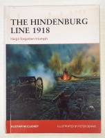 Thumbnail OSPREY CAMPAIGN 315. THE HINDENBURG LINE 1918 HAIG S FORGOTTEN TRIUMPH