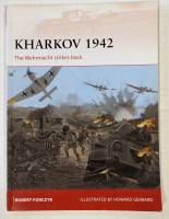 Thumbnail OSPREY CAMPAIGN 254. KHARKOV 1942 THE WEHRMACHT STRIKES BACK