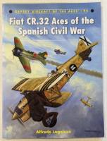 Thumbnail AIRCRAFT OF THE ACES 094. FIAT CR.32 ACES OF THE SPANISH CIVIL WAR