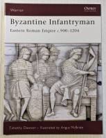 Thumbnail OSPREY WARRIOR 118. BYZANTINE INFANTRYMAN EASTERN ROMAN EMPIRE C.900-1204
