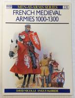 Thumbnail OSPREY 231. FRENCH MEDIEVAL ARMIES 1000-1300