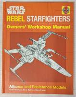 Thumbnail CHEAP BOOKS ZB5246 STAR WARS REBEL STARFIGHTERS OWNERS WORKSHOP MANUAL