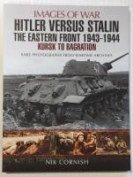 Thumbnail CHEAP BOOKS ZB5349 IMAGES OF WAR HITLER VERSUS STALIN THE EASTERN FRONT 1943-1944