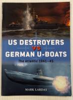 Thumbnail OSPREY DUEL 127. US DESTROYERS VS GERMAN U-BOATS THE ATLANTIC 1941-45