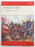 Thumbnail OSPREY CAMPAIGN 138. POITIERS 1356 THE CAPTURE OF A KING