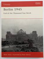 Thumbnail OSPREY CAMPAIGN 159. BERLIN 1945 END OF A THOUSAND YEAR REICH