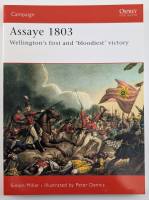 Thumbnail OSPREY CAMPAIGN 166. ASSAYE 1803 WELLINGTONS FIRST AND BLOODIEST VICTORY