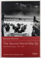 Thumbnail OSPREY ESSENTIAL HISTORIES 32. THE SECOND WORLD WAR 6 NORTHWEST EUROPE 1944-1945