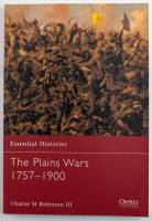 Thumbnail OSPREY ESSENTIAL HISTORIES 59. THE PLAINS WAR 1757-1900