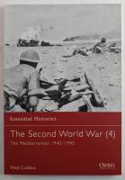 Thumbnail OSPREY ESSENTIAL HISTORIES 48. THE SECOND WORLD WAR 4 THE MEDITERRANEAN 1940-1945