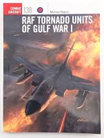 Thumbnail OSPREY COMBAT AIRCRAFT 138. RAF TORNADO UNITS OF GULF WAR I
