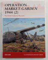 Thumbnail OSPREY CAMPAIGN 301. OPERATION MARKET GARDEN 1944 2 THE BRITISH AIRBRONE MISSIONS
