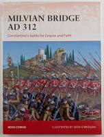 Thumbnail OSPREY CAMPAIGN 296. MILVIAN BRIDGE AD 312 
