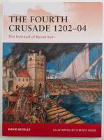 Thumbnail OSPREY CAMPAIGN 237. THE FOURTH CRUSADE 1202-04 THE BETRAYAL OF BYZANTIUM