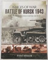 Thumbnail CHEAP BOOKS ZB5480  IMAGES OF WAR- BATTLE OF KURSK 1943  HANS SEIDLER 